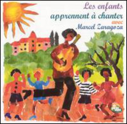 Marcel Zaragoza: Les Enfants Apprennent a Chanter - CD