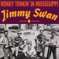 Jimmy Swan: Honky Tonkin In Mississippi - CD