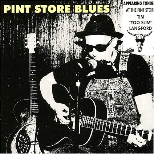 Tim Langford Too Slim: Pint Store Blues - CD