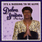 Debra Snipes: It's a Blessing to Be Alive - CD