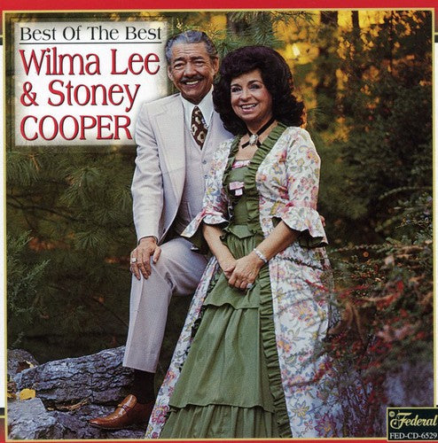 Wilma Lee & Stoney Cooper and the Clinch Mountain Clan: Best of the Best - CD