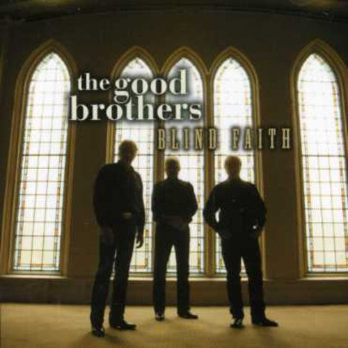 The Good Brothers: Blind Faith - CD