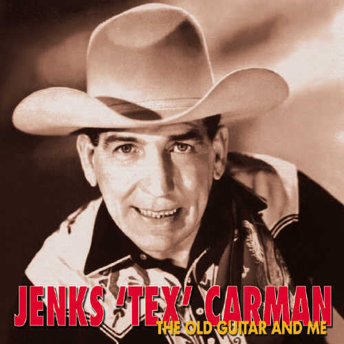 Jenks Carman Tex: Old Guitar & Me - CD