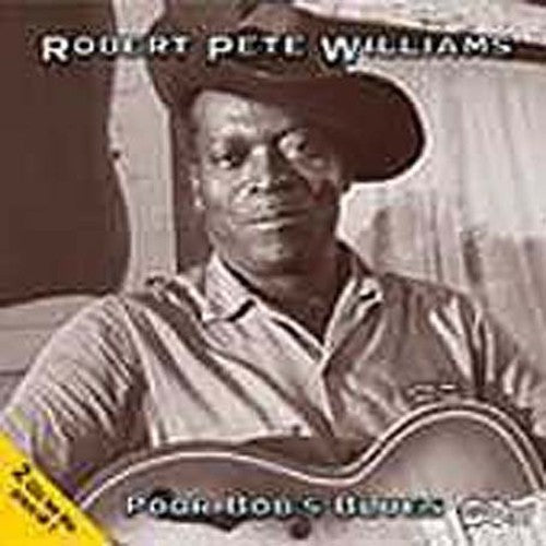Robert Pete Williams: Poor Bob's Blues - CD