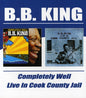 B.B. King: Completely Well / Live in Cook County Jail - CD