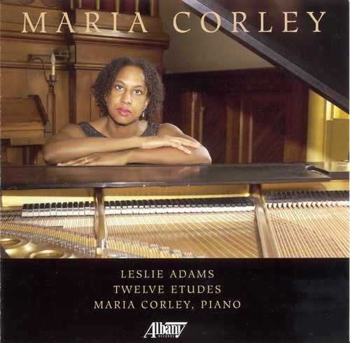 Maria Corley: Adams, H. Leslie : Twelve Etudes - CD