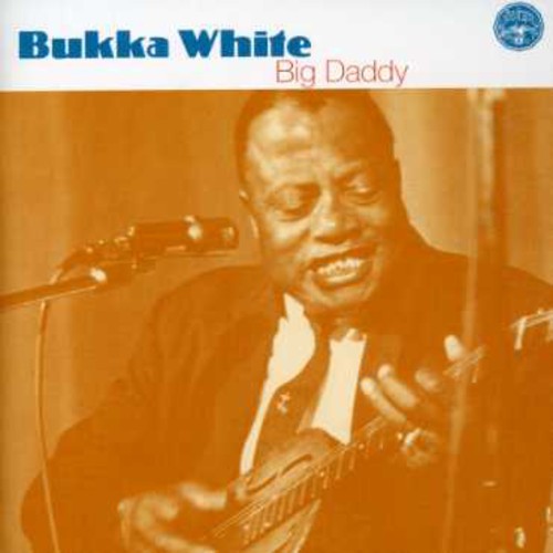 Bukka White: White, Bukka : Big Daddy - CD