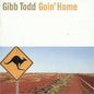 Gibb Todd: Goin' Home - CD