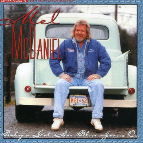 Mel McDaniel: Baby's Got Her Blue Jeans on - CD