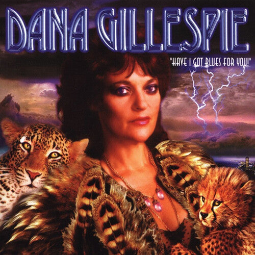 Dana Gillespie: Have I Got Blues for You - CD