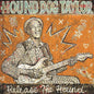 Hound Dog Taylor: Release the Hound - CD