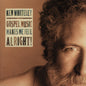 Ken Whiteley: Gospel Music Makes Me Feel Alright - CD
