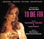 To Die For: To Die For (Original Soundtrack) - CD