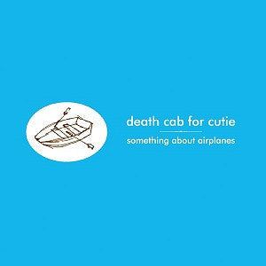 Death Cab for Cutie - Something About Airplanes - VINYL