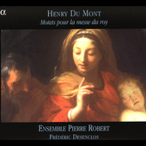Ensemble Pierre Robert: Motets Pour la Messe Du Roy - CD
