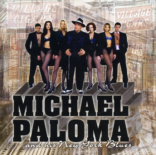Michael Paloma: Michael Paloma and His New York Blues - CD