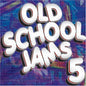 Old School Jams: Old School Jams 5 - CD