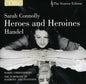 Sarah Connolly: Heroes & Heroines: Sarah Conolly Sings Handel - CD