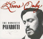 Luciano Pavarotti: For Lovers Only: The Romantic Pavarotti - CD