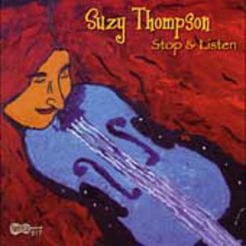 Suzy Thompson: Stop and Listen - CD
