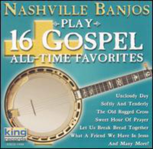 Nashville Banjos: Play 16 Gospel All-Time Favorites - CD