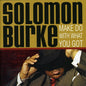Solomon Burke: Make Do with What You Got - CD