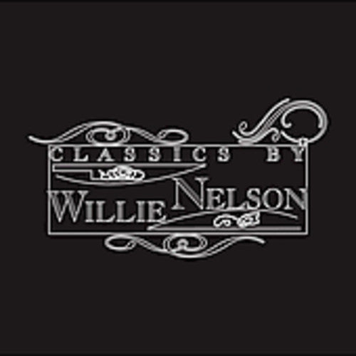 Willie Nelson: Classics By Willie Nelson - CD