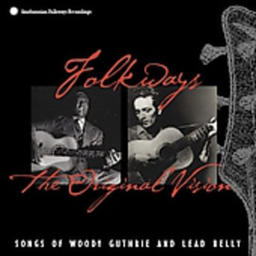 Woody Guthrie & Lead Belly: Folkways: The Original Vision - CD
