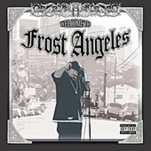 The Frost: Welcome to Frost Angeles - CD