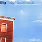 Big Neighborhood: Neighbors - CD