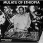 Mulatu Astatke - Mulatu Of Ethiopia - VINYL