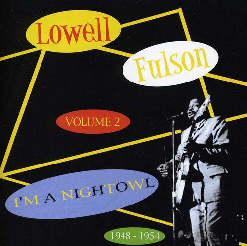 Lowell Fulson: I'm A Night Owl, Vol. 2 - CD