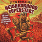 JT the Bigga Figga: Neighborhood Superstarz - CD