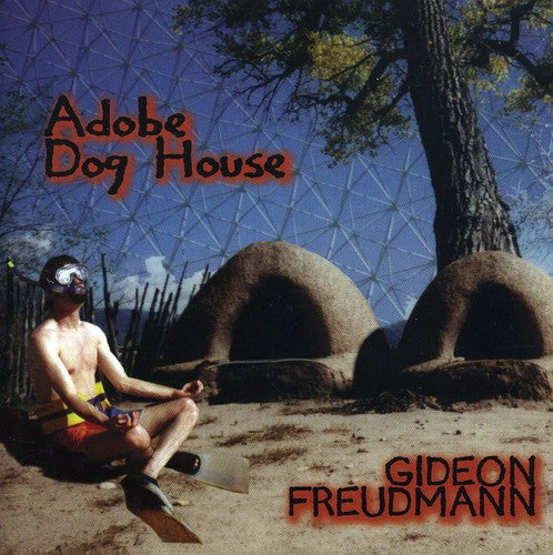 Gideon Freudmann: Adobe Dog House - CD