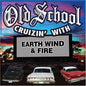 Earth, Wind & Fire: Old School Cruzin' With Earth, Wind and Fire - CD