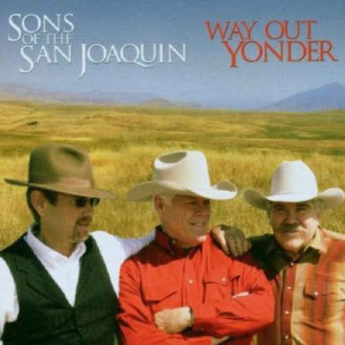 Sons of the San Joaquin: Way Out Yonder - CD