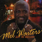 Mel Waiters: Got My Whiskey - CD
