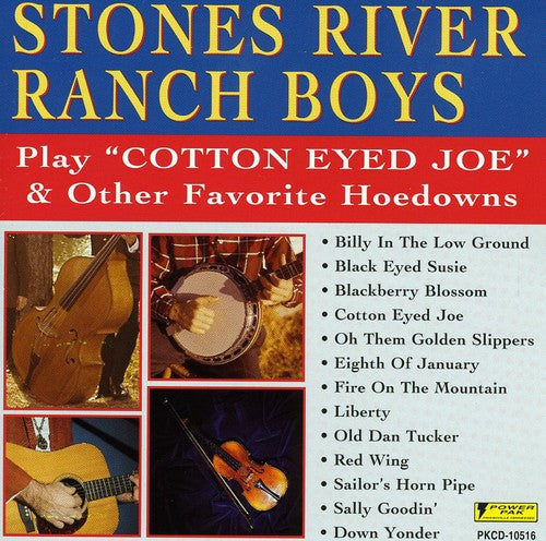 Stones River Ranch Boys: Play Cotton Eyed Joe & Other Hits - CD