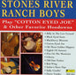 Stones River Ranch Boys: Play Cotton Eyed Joe & Other Hits - CD