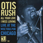 Otis Rush: All Your Love I Miss Loving: Live at Wise Fools - CD