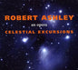 Robert Ashley: Celestial Excursions - CD
