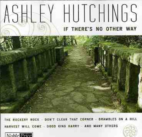 Ashley Hutchings: If There's No Other Way - CD