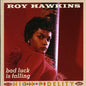 Roy Hawkins: Bad Luck Is Falling: The Modern RPM and Kent Recording, Vol. 2 - CD