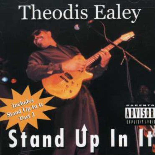 Theodis Ealey: Stand Up in It - CD