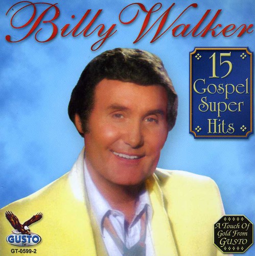 Billy Walker: 15 Gospel Super Hits - CD