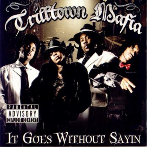 Trilltown Mafia: It Goes Without Sayin - CD