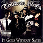 Trilltown Mafia: It Goes Without Sayin - CD