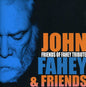 John Fahey & Friends: Friends of Fahey Tribute - CD
