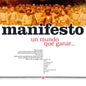 Manifesto: Un Mundo Que Ganar, Unas Cadenas Que Perder - VINYL