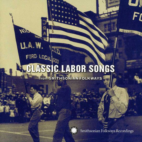 Various Artists: Classic Labor Songs From Smithsonian Flokways - CD